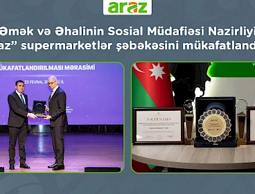 Əmək və Əhalinin Sosial Müdafiəsi Nazirliyi “Araz” supermarketlər şəbəkəsini mükafatlandırdı.